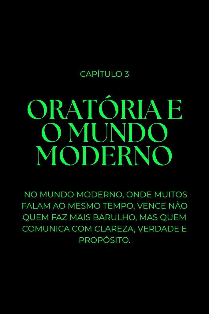 Capítulo 3: Oratória e o Mundo Moderno