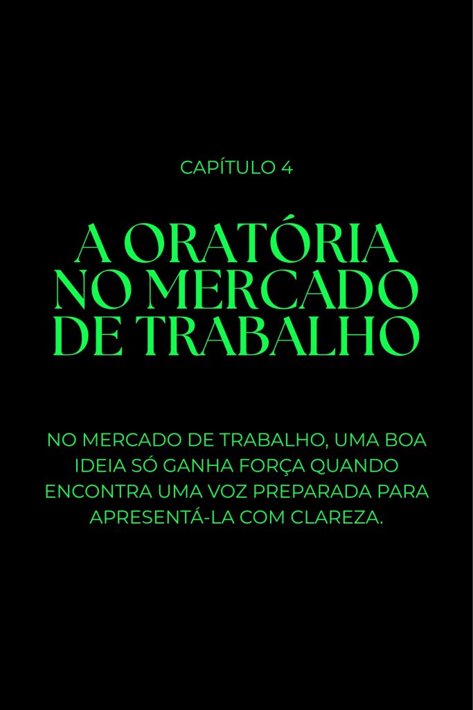 Capítulo 4: A Oratória no Mercado de Trabalho