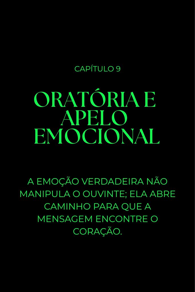 Capítulo 9: Oratória e Apelo Emocional